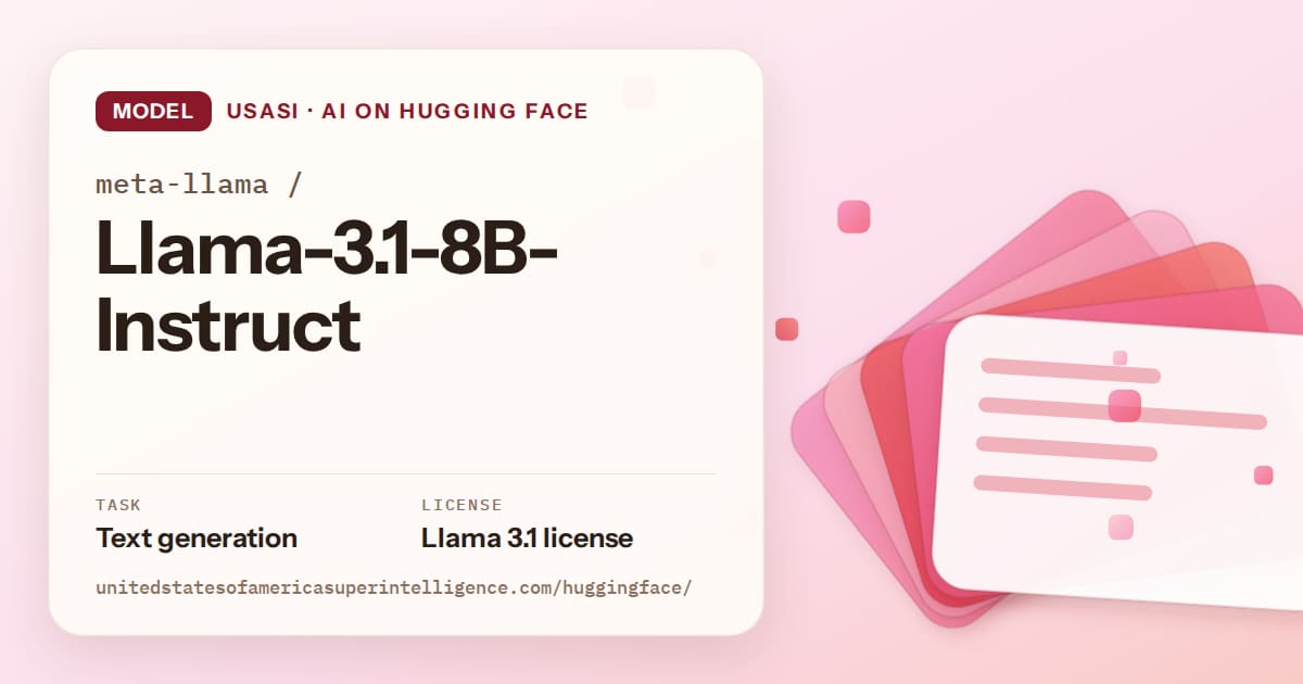 Generated coral layered-card artwork for the model meta-llama/Llama-3.1-8B-Instruct, labeled USASI · AI on Hugging Face, with Task: Text generation · License: Llama 3.1 license.