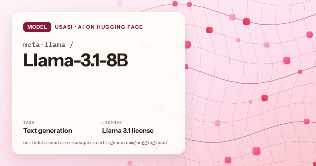 Generated rose wave-lattice artwork for the model meta-llama/Llama-3.1-8B, labeled USASI · AI on Hugging Face, with Task: Text generation · License: Llama 3.1 license.