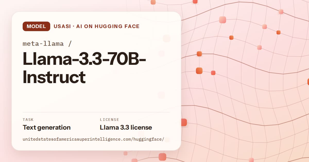 Generated tangerine wave-lattice artwork for the model meta-llama/Llama-3.3-70B-Instruct, labeled USASI · AI on Hugging Face, with Task: Text generation · License: Llama 3.3 license.