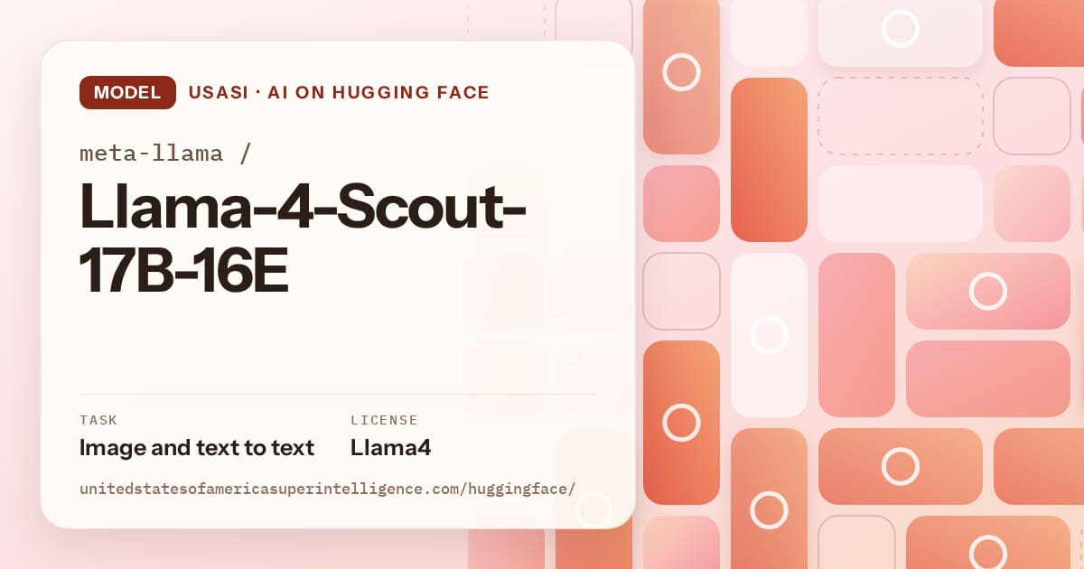Generated coral tile-mosaic artwork for the model meta-llama/Llama-4-Scout-17B-16E, labeled USASI · AI on Hugging Face, with Task: Image and text to text · License: Llama4.