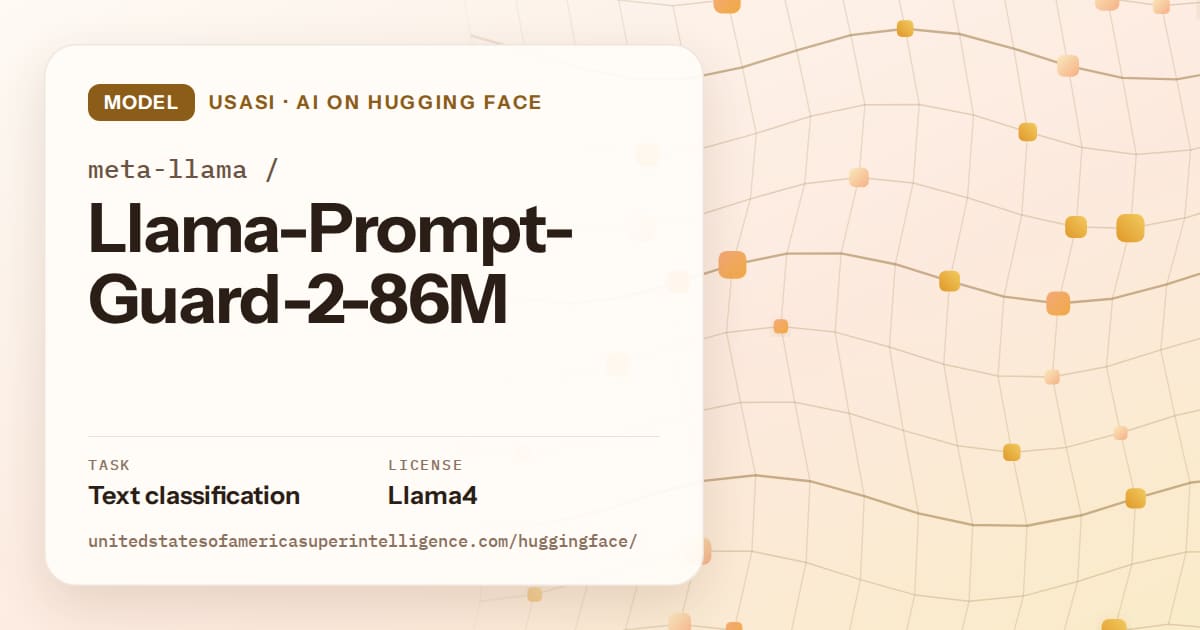 Generated amber wave-lattice artwork for the model meta-llama/Llama-Prompt-Guard-2-86M, labeled USASI · AI on Hugging Face, with Task: Text classification · License: Llama4.