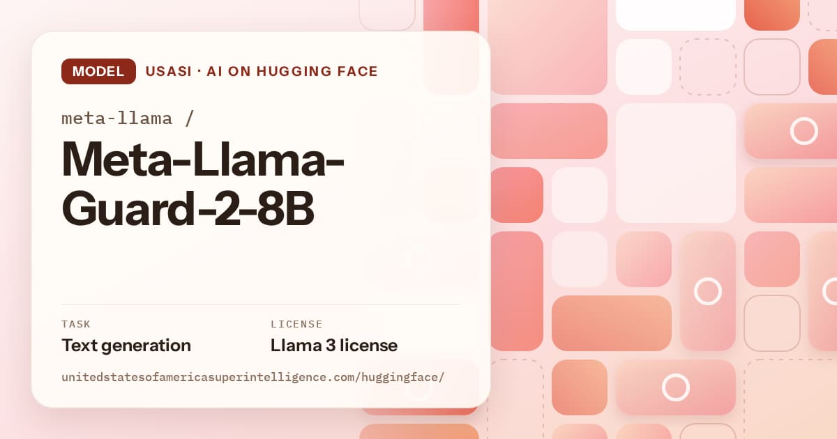 Generated coral tile-mosaic artwork for the model meta-llama/Meta-Llama-Guard-2-8B, labeled USASI · AI on Hugging Face, with Task: Text generation · License: Llama 3 license.