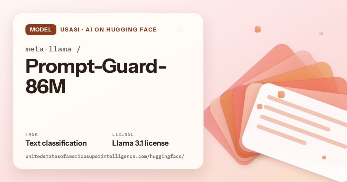 Generated tangerine layered-card artwork for the model meta-llama/Prompt-Guard-86M, labeled USASI · AI on Hugging Face, with Task: Text classification · License: Llama 3.1 license.