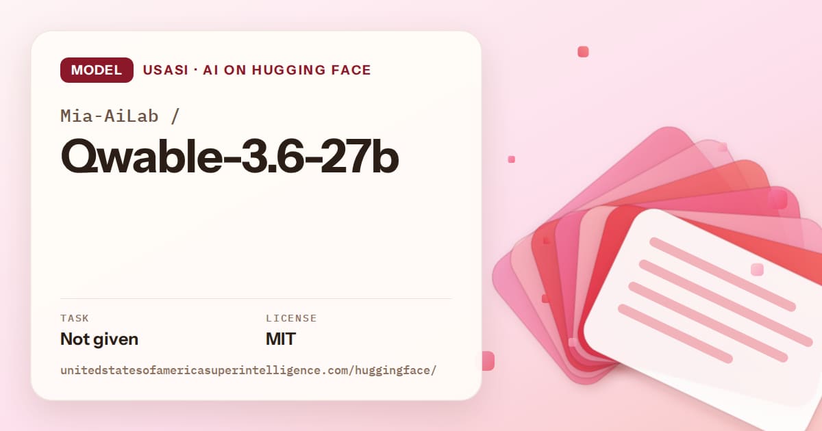 Generated coral layered-card artwork for the model Mia-AiLab/Qwable-3.6-27b, labeled USASI · AI on Hugging Face, with Task: Not given · License: MIT.