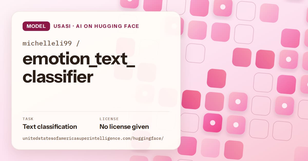 Generated rose rounded-tile grid artwork for the model michelleli99/emotion_text_classifier, labeled USASI · AI on Hugging Face, with Task: Text classification · License: No license given.