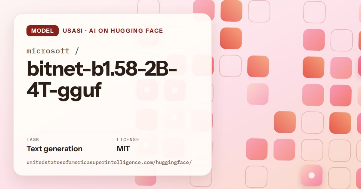 Generated coral rounded-tile grid artwork for the model microsoft/bitnet-b1.58-2B-4T-gguf, labeled USASI · AI on Hugging Face, with Task: Text generation · License: MIT.