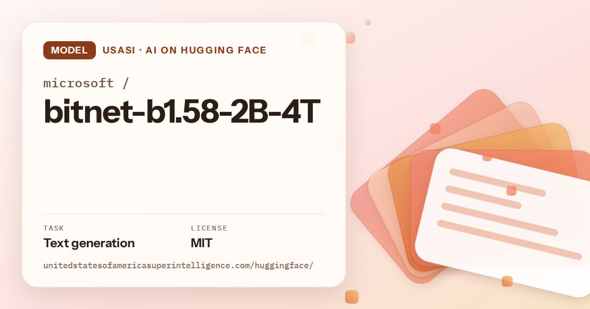 Generated tangerine layered-card artwork for the model microsoft/bitnet-b1.58-2B-4T, labeled USASI · AI on Hugging Face, with Task: Text generation · License: MIT.