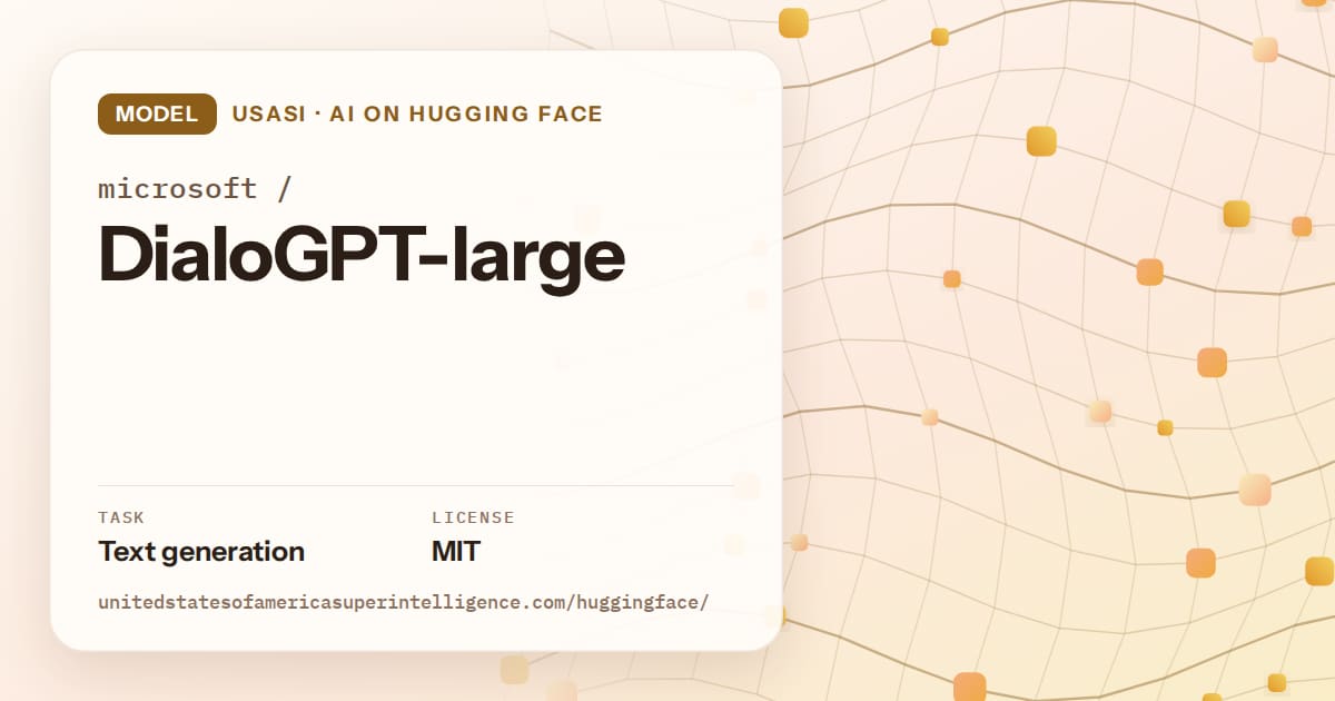 Generated amber wave-lattice artwork for the model microsoft/DialoGPT-large, labeled USASI · AI on Hugging Face, with Task: Text generation · License: MIT.