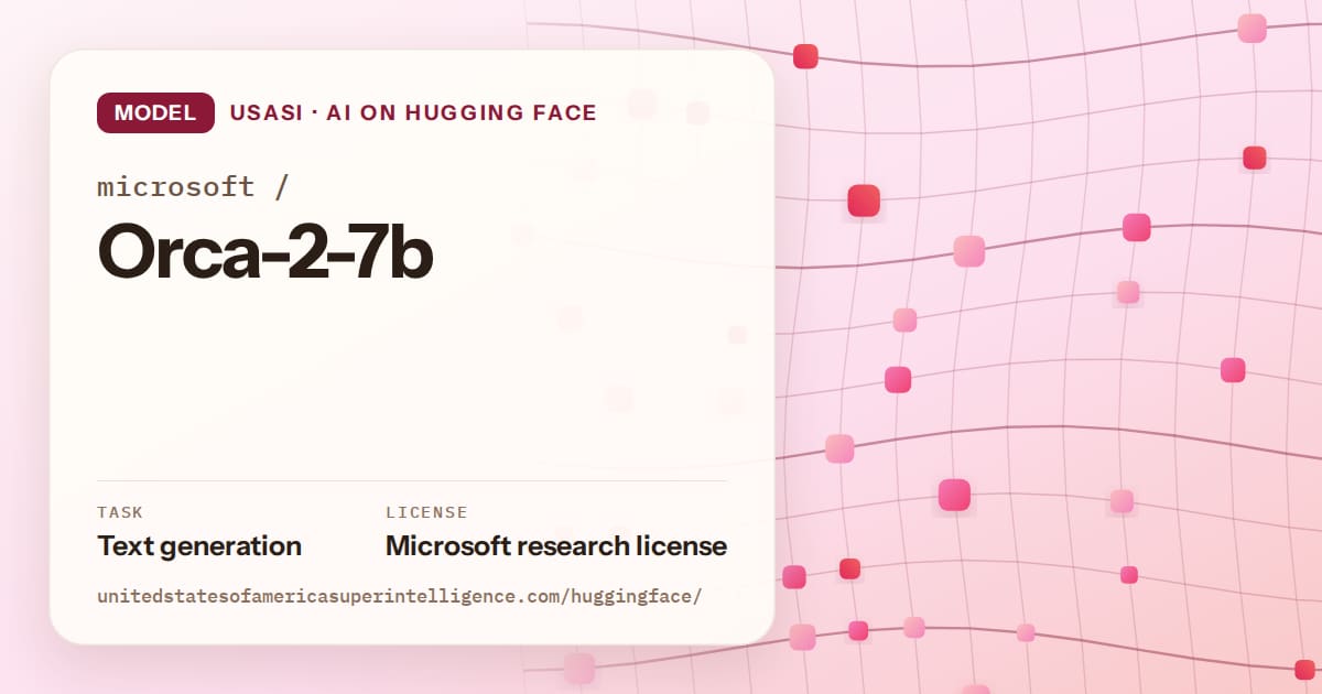 Generated rose wave-lattice artwork for the model microsoft/Orca-2-7b, labeled USASI · AI on Hugging Face, with Task: Text generation · License: Microsoft research license.