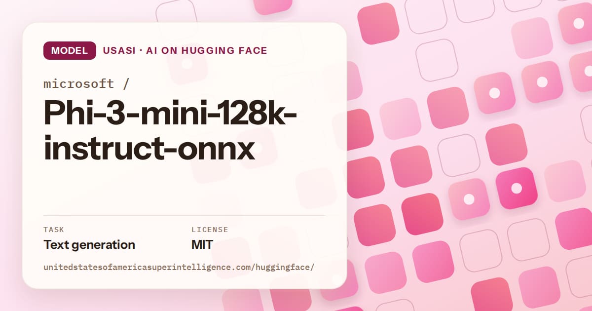 Generated rose rounded-tile grid artwork for the model microsoft/Phi-3-mini-128k-instruct-onnx, labeled USASI · AI on Hugging Face, with Task: Text generation · License: MIT.
