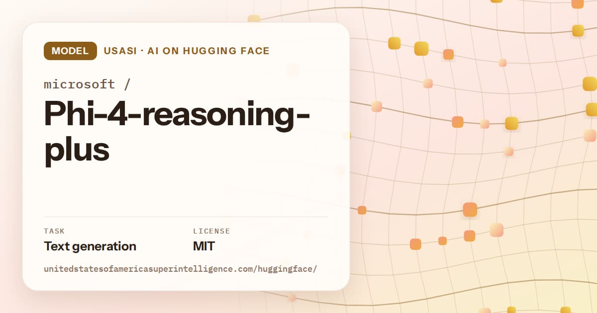 Generated amber wave-lattice artwork for the model microsoft/Phi-4-reasoning-plus, labeled USASI · AI on Hugging Face, with Task: Text generation · License: MIT.