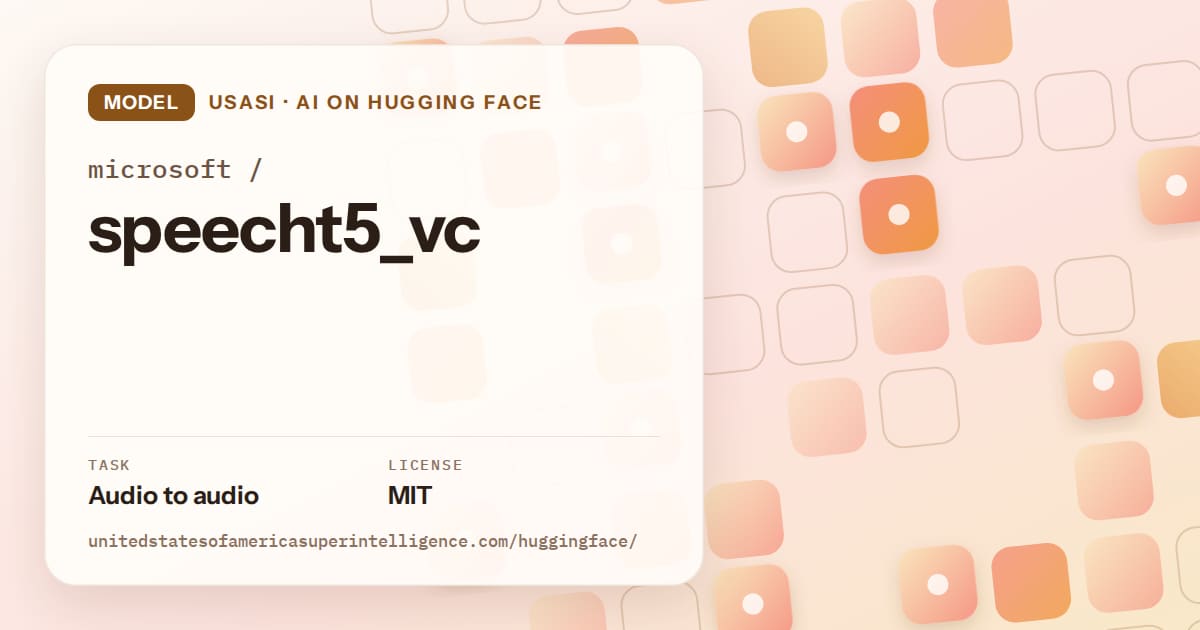 Generated orange rounded-tile grid artwork for the model microsoft/speecht5_vc, labeled USASI · AI on Hugging Face, with Task: Audio to audio · License: MIT.