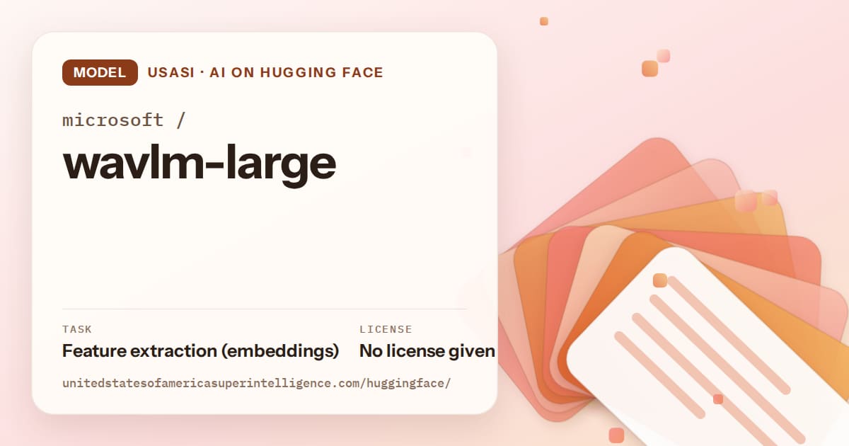 Generated tangerine layered-card artwork for the model microsoft/wavlm-large, labeled USASI · AI on Hugging Face, with Task: Feature extraction (embeddings) · License: No license given.