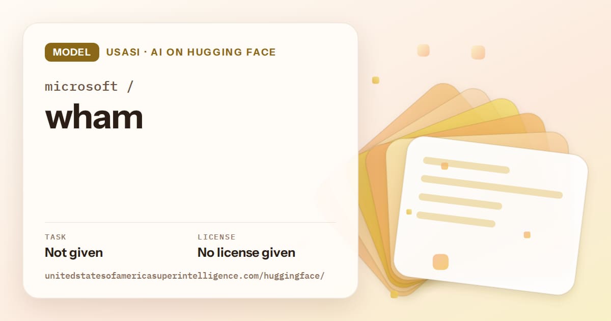 Generated amber layered-card artwork for the model microsoft/wham, labeled USASI · AI on Hugging Face, with Task: Not given · License: No license given.