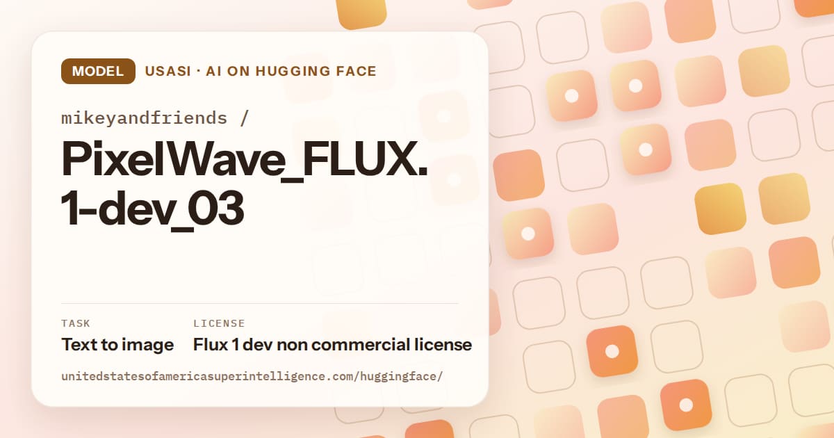 Generated orange rounded-tile grid artwork for the model mikeyandfriends/PixelWave_FLUX.1-dev_03, labeled USASI · AI on Hugging Face, with Task: Text to image · License: Flux 1 dev non commercial license.