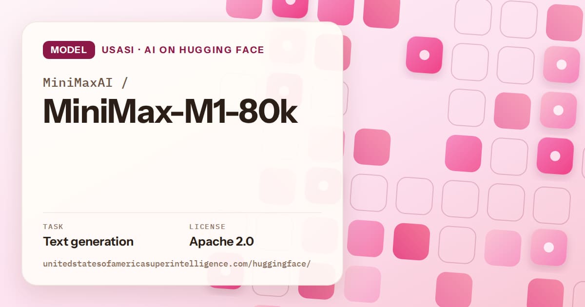Generated rose rounded-tile grid artwork for the model MiniMaxAI/MiniMax-M1-80k, labeled USASI · AI on Hugging Face, with Task: Text generation · License: Apache 2.0.