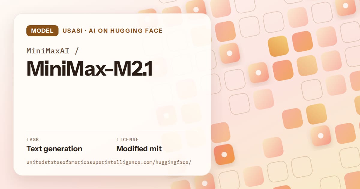 Generated orange rounded-tile grid artwork for the model MiniMaxAI/MiniMax-M2.1, labeled USASI · AI on Hugging Face, with Task: Text generation · License: Modified mit.
