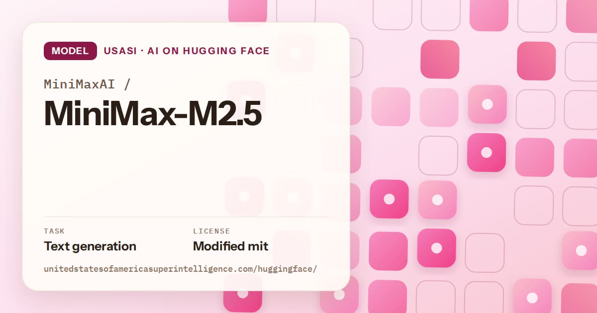 Generated rose rounded-tile grid artwork for the model MiniMaxAI/MiniMax-M2.5, labeled USASI · AI on Hugging Face, with Task: Text generation · License: Modified mit.