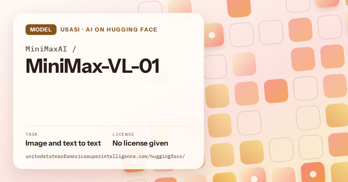 Generated orange rounded-tile grid artwork for the model MiniMaxAI/MiniMax-VL-01, labeled USASI · AI on Hugging Face, with Task: Image and text to text · License: No license given.