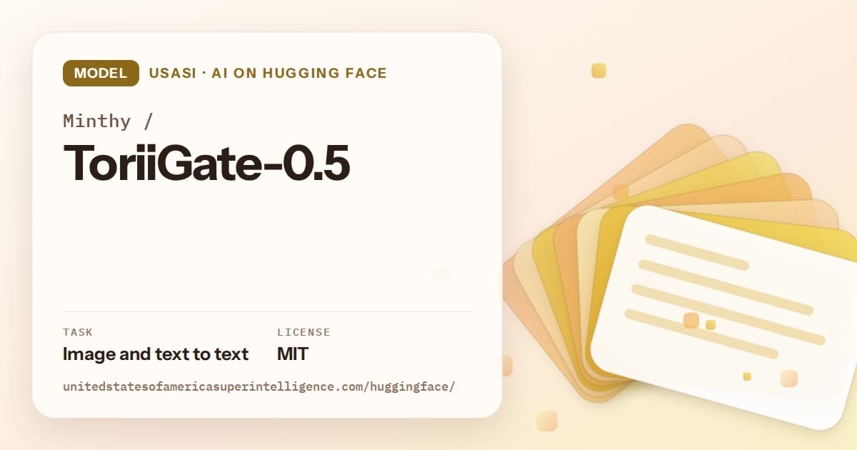 Generated amber layered-card artwork for the model Minthy/ToriiGate-0.5, labeled USASI · AI on Hugging Face, with Task: Image and text to text · License: MIT.