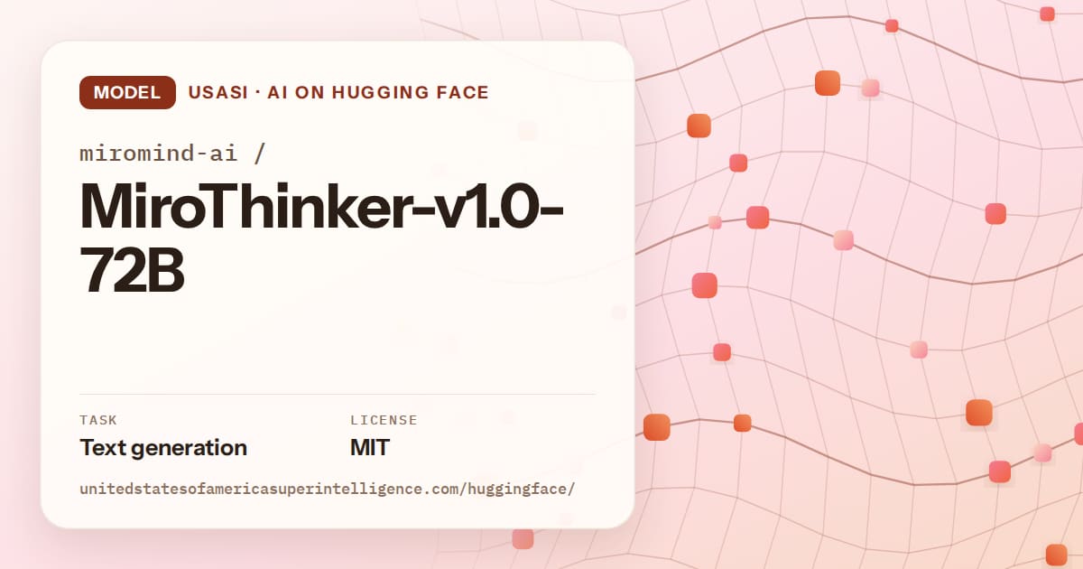 Generated tangerine wave-lattice artwork for the model miromind-ai/MiroThinker-v1.0-72B, labeled USASI · AI on Hugging Face, with Task: Text generation · License: MIT.