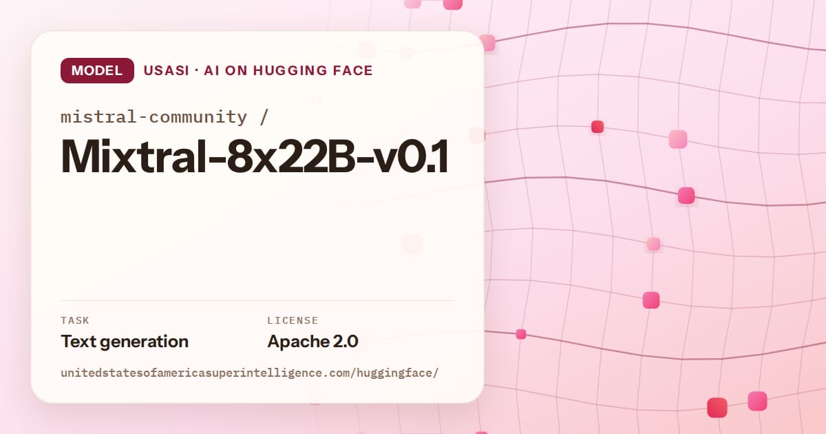 Generated rose wave-lattice artwork for the model mistral-community/Mixtral-8x22B-v0.1, labeled USASI · AI on Hugging Face, with Task: Text generation · License: Apache 2.0.