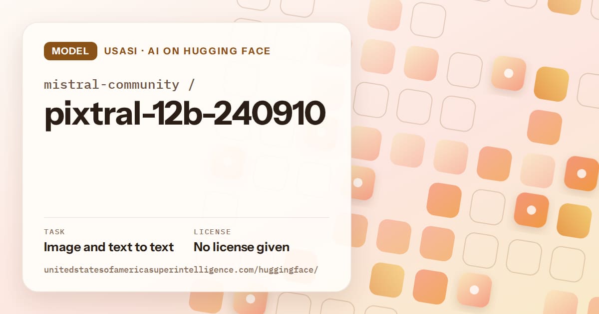 Generated orange rounded-tile grid artwork for the model mistral-community/pixtral-12b-240910, labeled USASI · AI on Hugging Face, with Task: Image and text to text · License: No license given.
