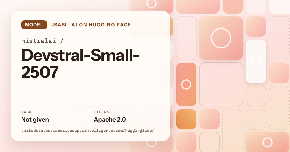 Generated orange tile-mosaic artwork for the model mistralai/Devstral-Small-2507, labeled USASI · AI on Hugging Face, with Task: Not given · License: Apache 2.0.