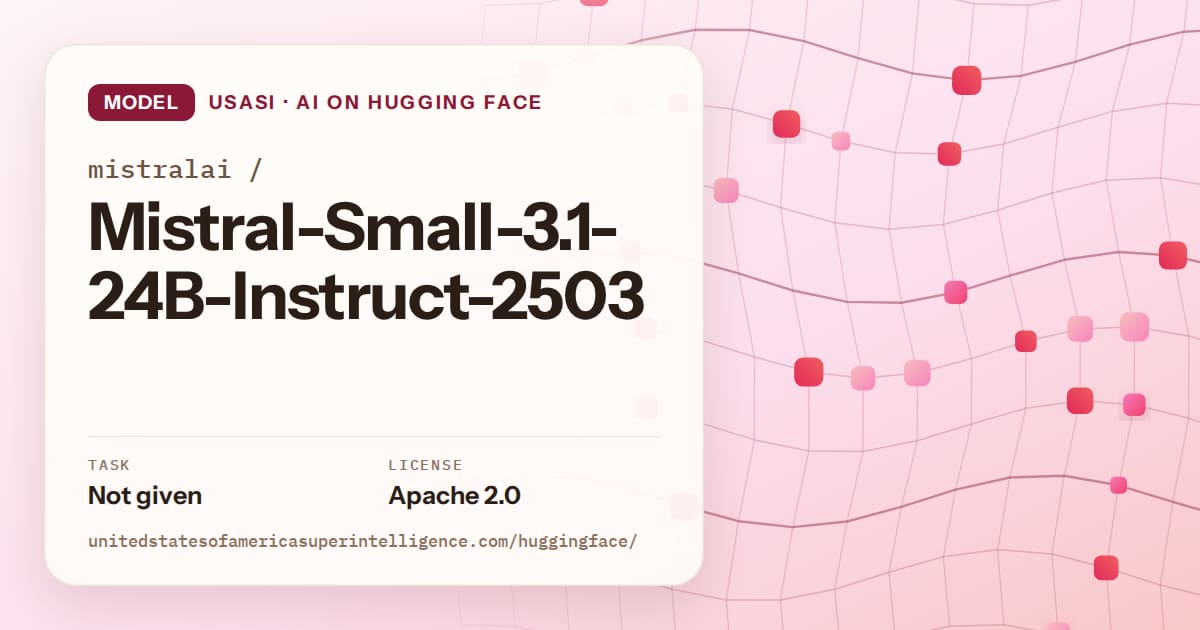 Generated rose wave-lattice artwork for the model mistralai/Mistral-Small-3.1-24B-Instruct-2503, labeled USASI · AI on Hugging Face, with Task: Not given · License: Apache 2.0.