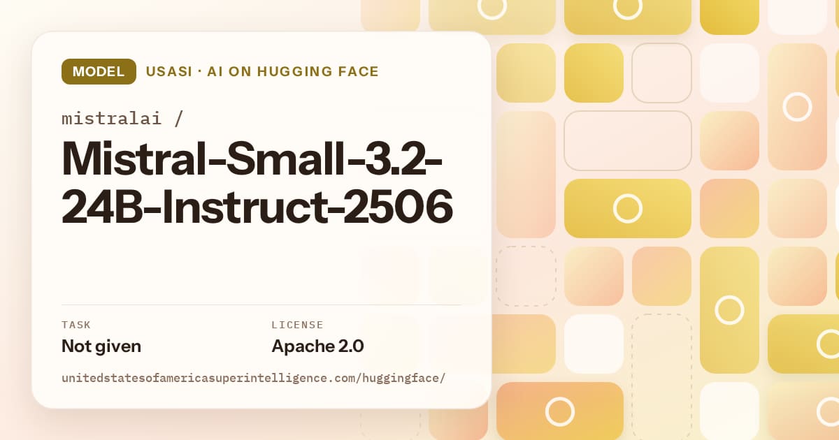 Generated gold tile-mosaic artwork for the model mistralai/Mistral-Small-3.2-24B-Instruct-2506, labeled USASI · AI on Hugging Face, with Task: Not given · License: Apache 2.0.