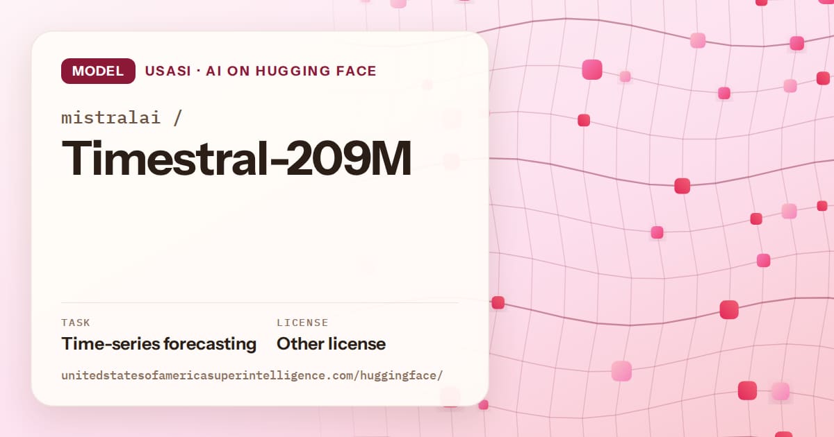 Generated rose wave-lattice artwork for the model mistralai/Timestral-209M, labeled USASI · AI on Hugging Face, with Task: Time-series forecasting · License: Other license.