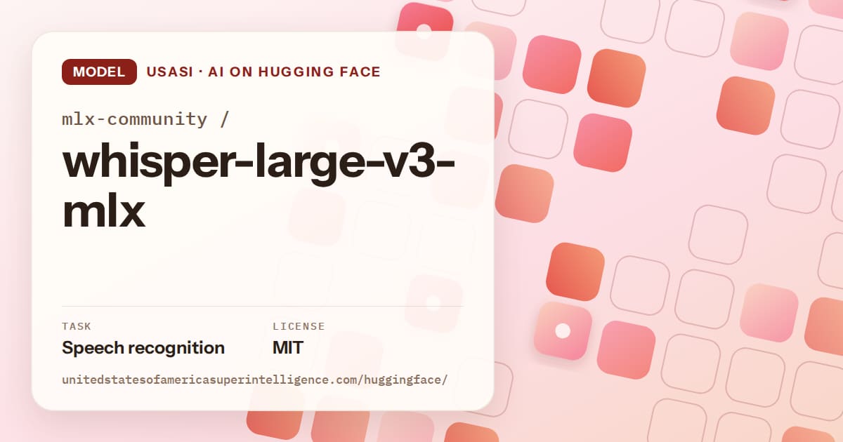 Generated coral rounded-tile grid artwork for the model mlx-community/whisper-large-v3-mlx, labeled USASI · AI on Hugging Face, with Task: Speech recognition · License: MIT.