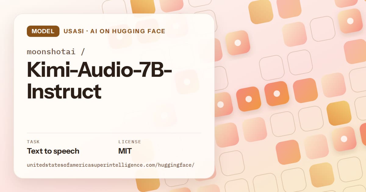 Generated orange rounded-tile grid artwork for the model moonshotai/Kimi-Audio-7B-Instruct, labeled USASI · AI on Hugging Face, with Task: Text to speech · License: MIT.