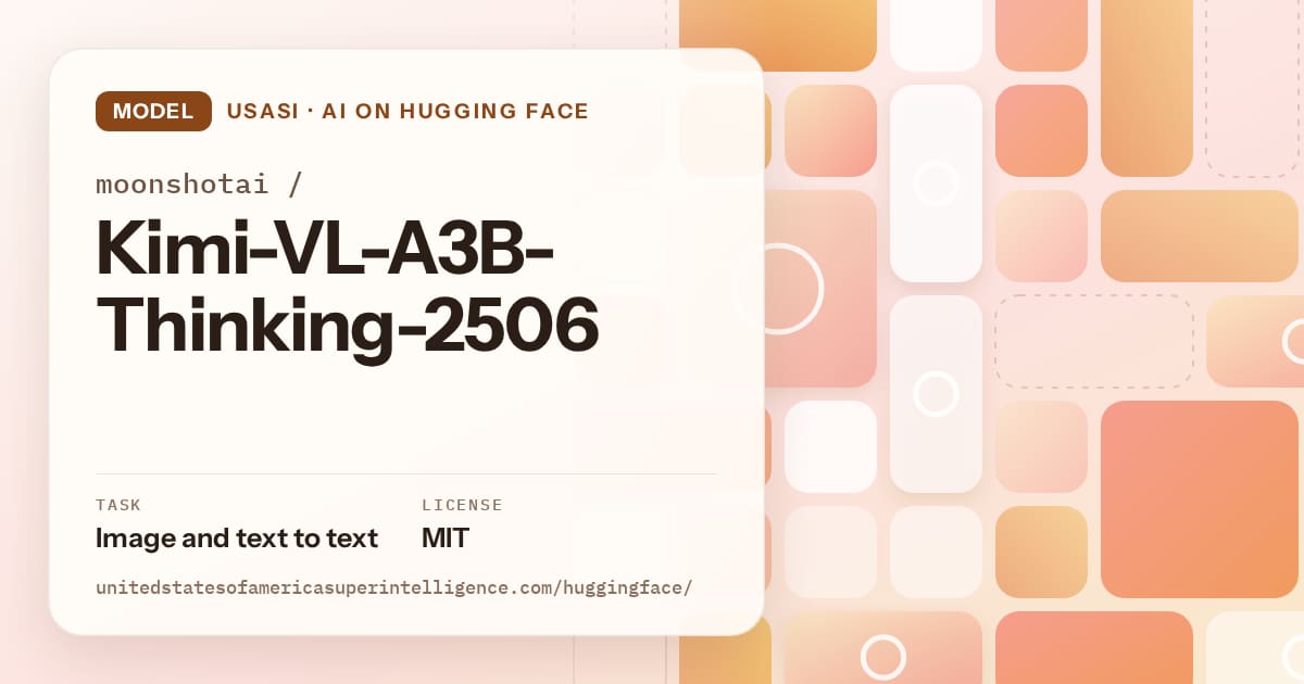 Generated orange tile-mosaic artwork for the model moonshotai/Kimi-VL-A3B-Thinking-2506, labeled USASI · AI on Hugging Face, with Task: Image and text to text · License: MIT.