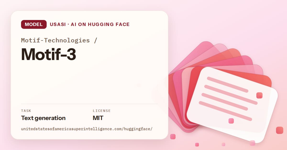 Generated coral layered-card artwork for the model Motif-Technologies/Motif-3, labeled USASI · AI on Hugging Face, with Task: Text generation · License: MIT.