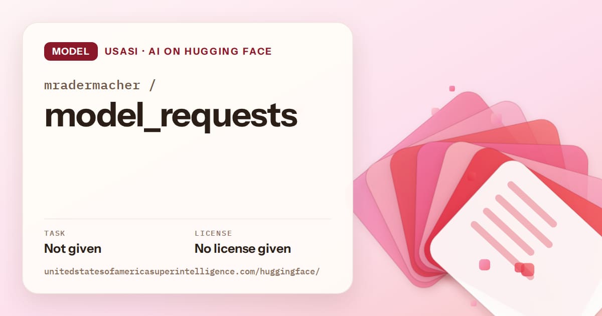 Generated coral layered-card artwork for the model mradermacher/model_requests, labeled USASI · AI on Hugging Face, with Task: Not given · License: No license given.