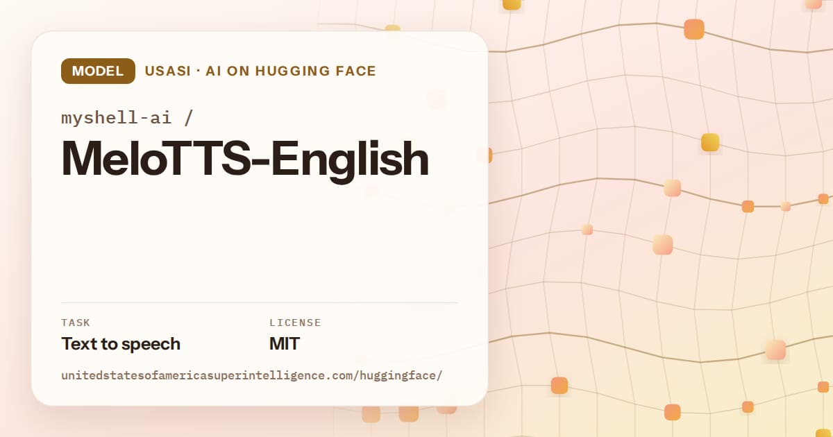 Generated amber wave-lattice artwork for the model myshell-ai/MeloTTS-English, labeled USASI · AI on Hugging Face, with Task: Text to speech · License: MIT.