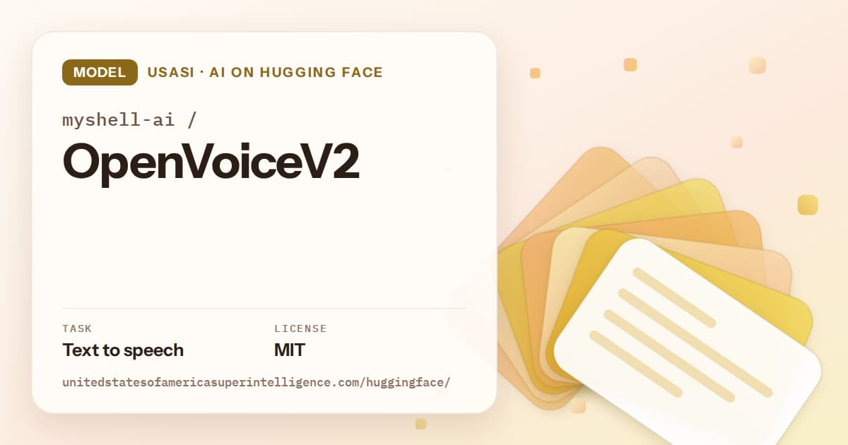 Generated amber layered-card artwork for the model myshell-ai/OpenVoiceV2, labeled USASI · AI on Hugging Face, with Task: Text to speech · License: MIT.