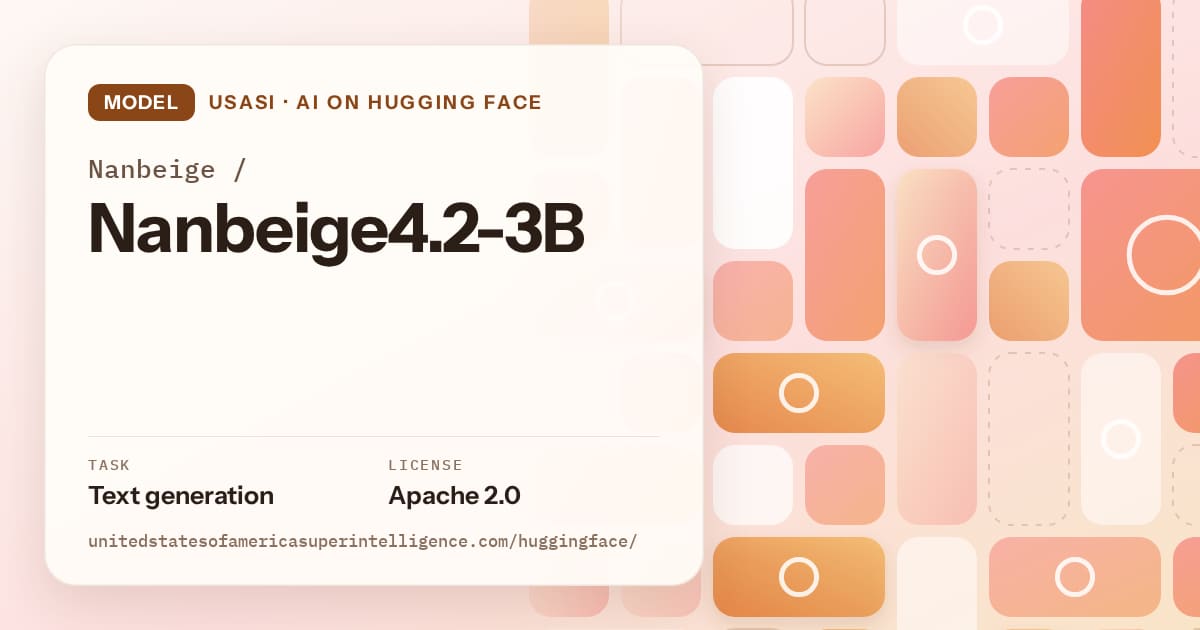 Generated orange tile-mosaic artwork for the model Nanbeige/Nanbeige4.2-3B, labeled USASI · AI on Hugging Face, with Task: Text generation · License: Apache 2.0.