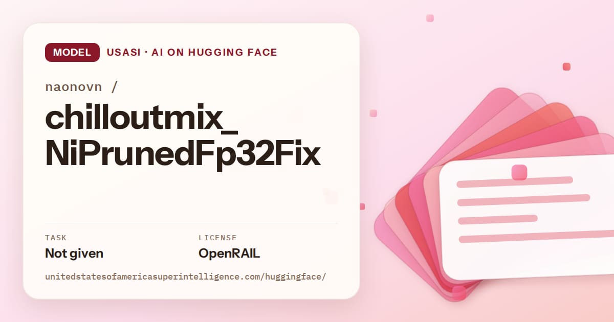 Generated coral layered-card artwork for the model naonovn/chilloutmix_NiPrunedFp32Fix, labeled USASI · AI on Hugging Face, with Task: Not given · License: OpenRAIL.