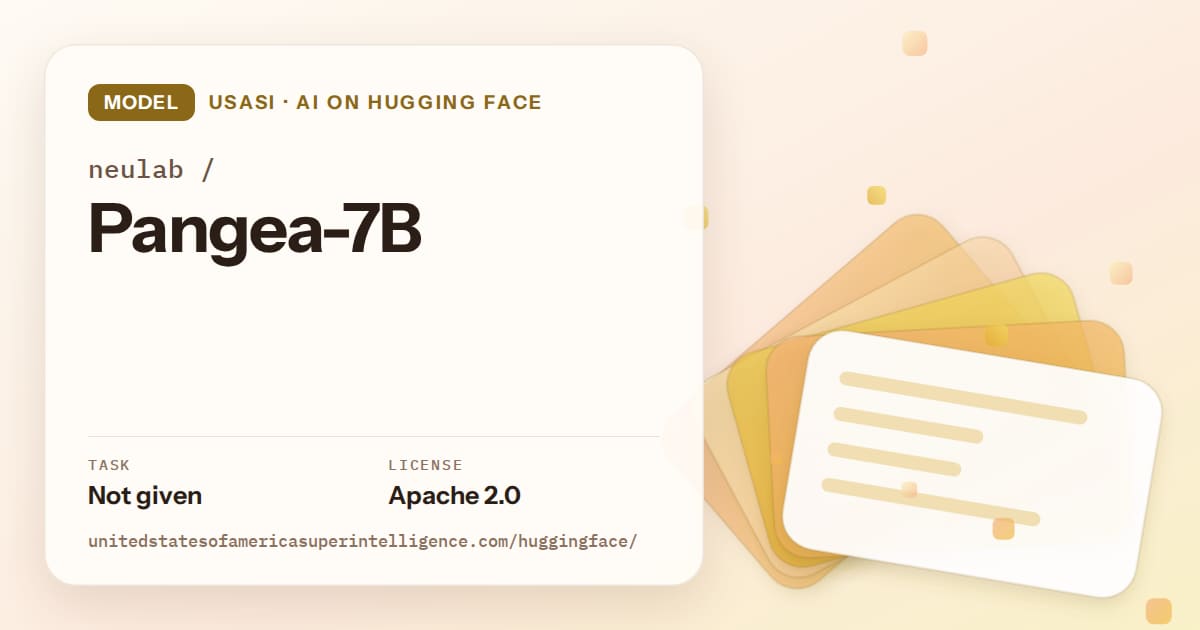 Generated amber layered-card artwork for the model neulab/Pangea-7B, labeled USASI · AI on Hugging Face, with Task: Not given · License: Apache 2.0.
