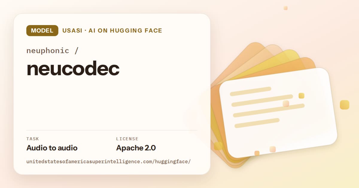 Generated amber layered-card artwork for the model neuphonic/neucodec, labeled USASI · AI on Hugging Face, with Task: Audio to audio · License: Apache 2.0.