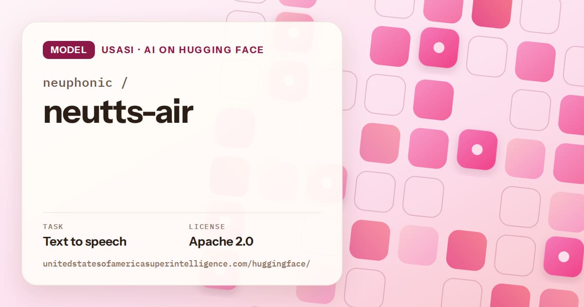 Generated rose rounded-tile grid artwork for the model neuphonic/neutts-air, labeled USASI · AI on Hugging Face, with Task: Text to speech · License: Apache 2.0.