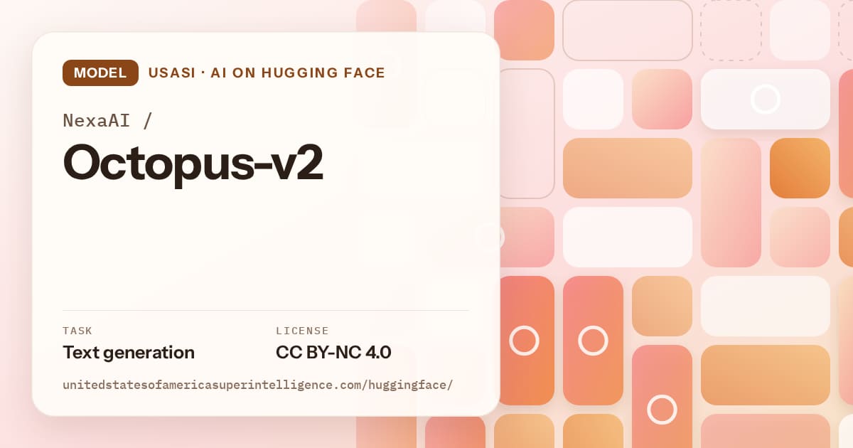 Generated orange tile-mosaic artwork for the model NexaAI/Octopus-v2, labeled USASI · AI on Hugging Face, with Task: Text generation · License: CC BY-NC 4.0.