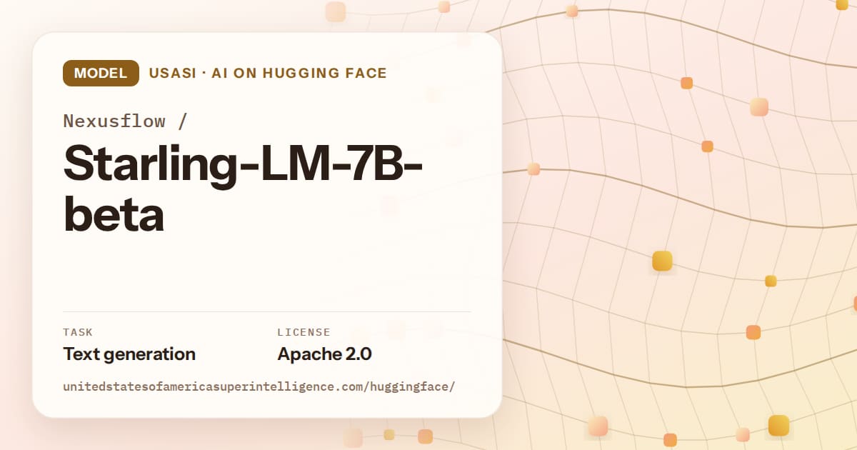 Generated amber wave-lattice artwork for the model Nexusflow/Starling-LM-7B-beta, labeled USASI · AI on Hugging Face, with Task: Text generation · License: Apache 2.0.