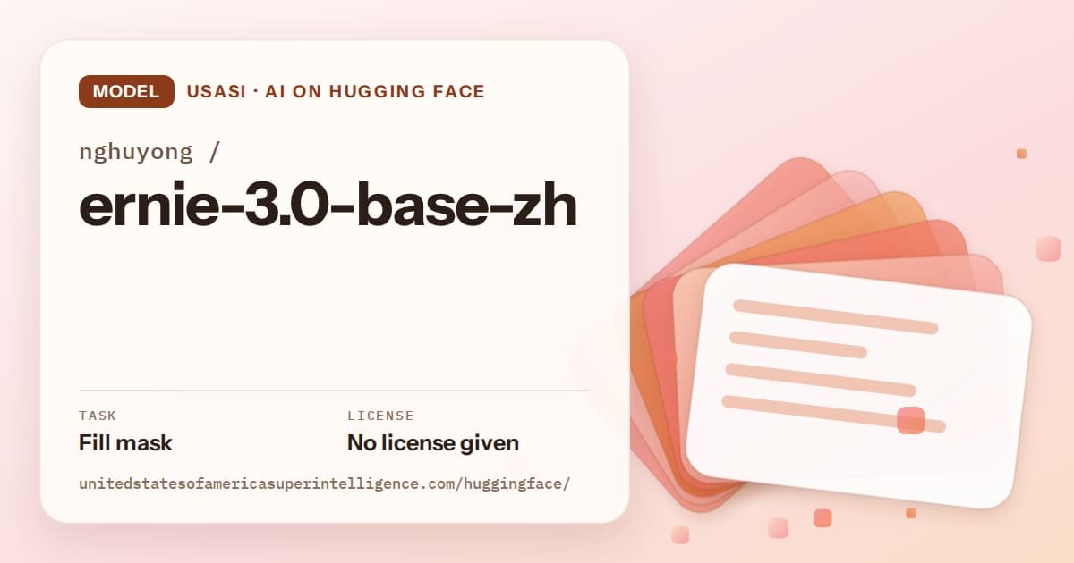 Generated tangerine layered-card artwork for the model nghuyong/ernie-3.0-base-zh, labeled USASI · AI on Hugging Face, with Task: Fill mask · License: No license given.