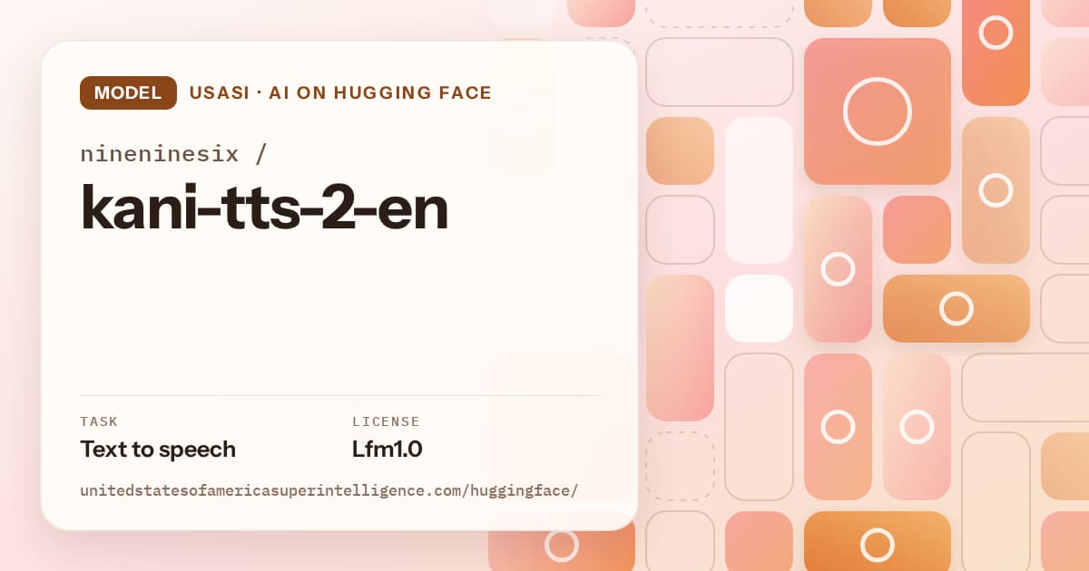 Generated orange tile-mosaic artwork for the model nineninesix/kani-tts-2-en, labeled USASI · AI on Hugging Face, with Task: Text to speech · License: Lfm1.0.