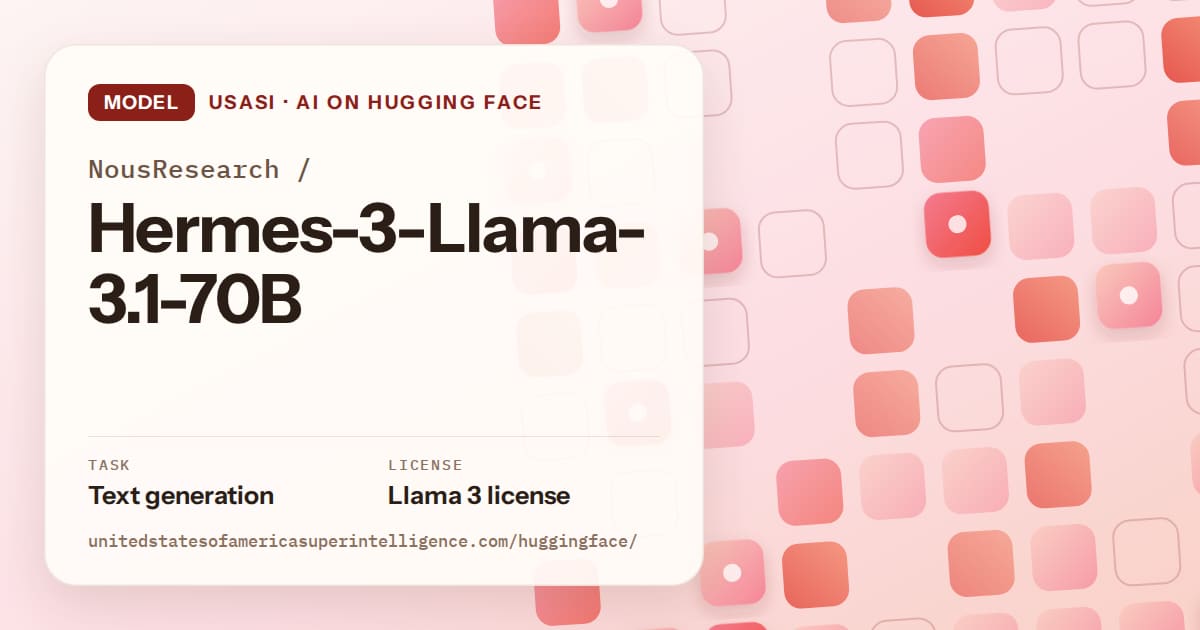 Generated coral rounded-tile grid artwork for the model NousResearch/Hermes-3-Llama-3.1-70B, labeled USASI · AI on Hugging Face, with Task: Text generation · License: Llama 3 license.