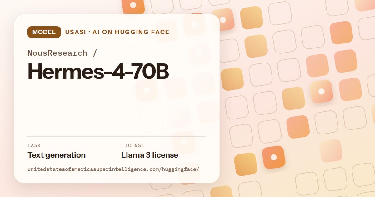 Generated orange rounded-tile grid artwork for the model NousResearch/Hermes-4-70B, labeled USASI · AI on Hugging Face, with Task: Text generation · License: Llama 3 license.