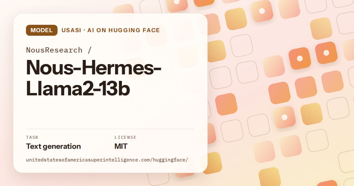 Generated orange rounded-tile grid artwork for the model NousResearch/Nous-Hermes-Llama2-13b, labeled USASI · AI on Hugging Face, with Task: Text generation · License: MIT.